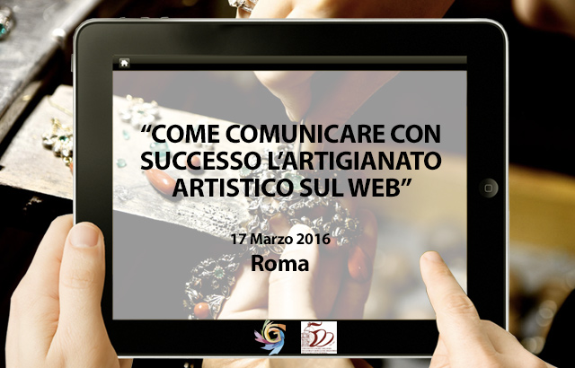17 March - How can artists and artisans communicate successfully on the web and on social networks
